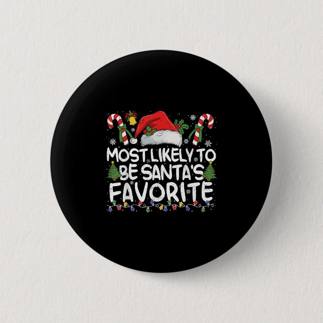 Badge Rond 5 Cm Most Likely To Be Santa's Favorite Matching Christ (Devant)