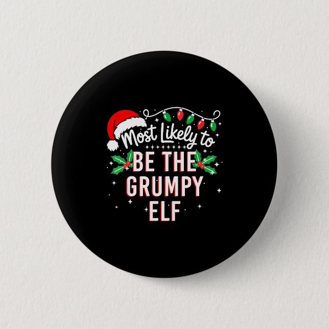 Badge Rond 5 Cm Most Likely To Be The Mpy Elf Funny Xmas  (Devant)
