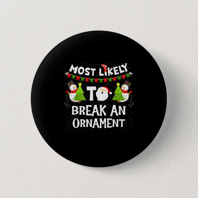 Badge Rond 5 Cm Most Likely To Break An Ornament Snowman Family Ch (Devant)