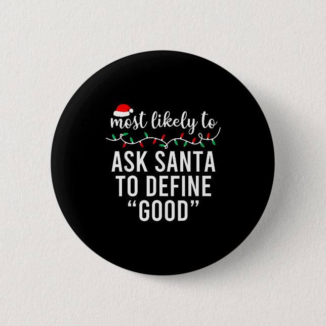 Badge Rond 5 Cm Most Likely To Christmas Shirt Matching Family Paj (Devant)