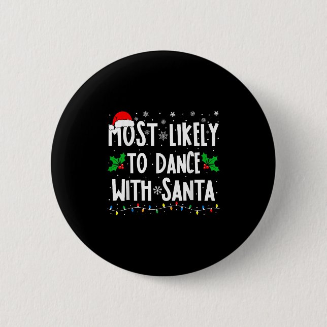 Badge Rond 5 Cm Most Likely To Dance With Santa Family Matching Ch (Devant)