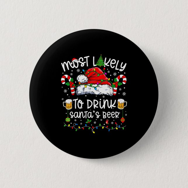 Badge Rond 5 Cm Most Likely To Drink Santa's Beer Funny Drinking C (Devant)