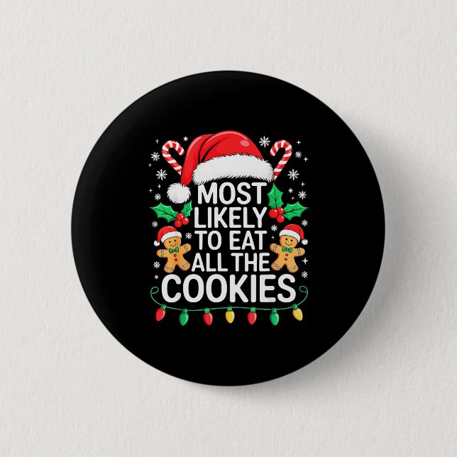 Badge Rond 5 Cm Most Likely To Eat All The Cookies Shirt Christmas (Devant)