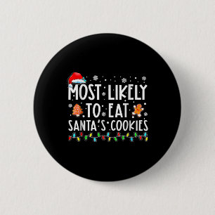 Badge Rond 5 Cm Most Likely To Eat Santas