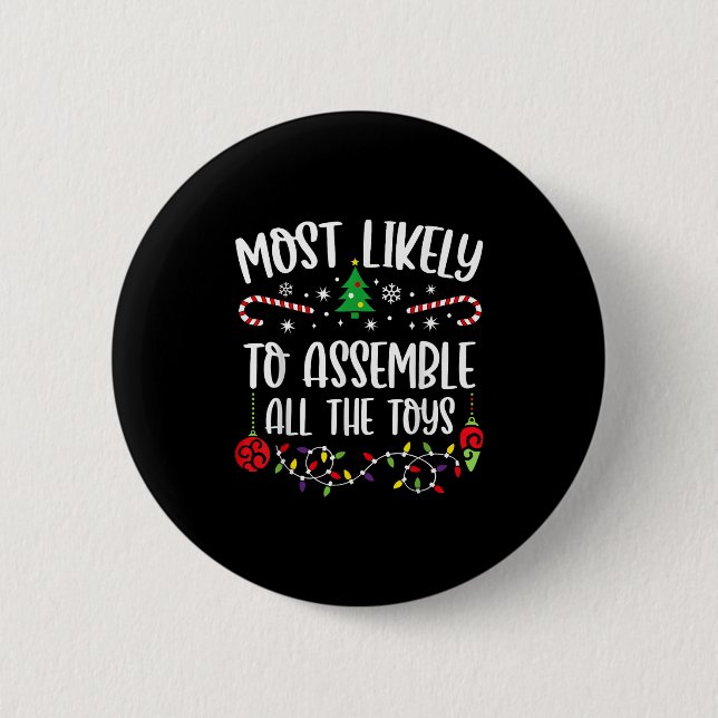 Badge Rond 5 Cm Most Likely To Emble All The Toys Funny Christmas  (Devant)