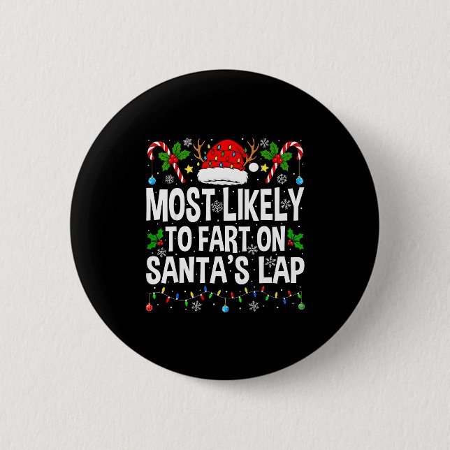 Badge Rond 5 Cm Most Likely To Fart On Santa's Lap Family Matching (Devant)