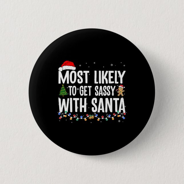 Badge Rond 5 Cm Most Likely To Get Sy With Santa Fun Family Christ (Devant)