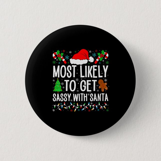 Badge Rond 5 Cm Most Likely To Get Sy With Santa Funny Family Chri (Devant)