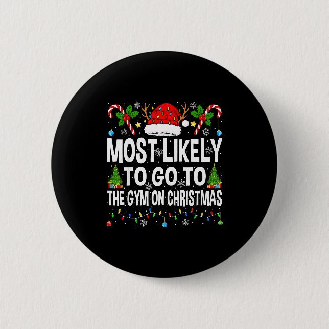 Badge Rond 5 Cm Most Likely To Go To Gym On Christmas Funny Fitnes (Devant)