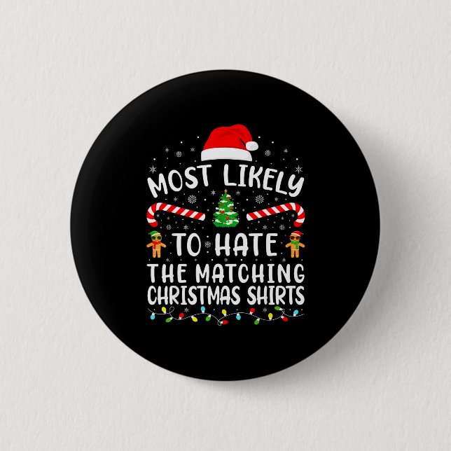 Badge Rond 5 Cm Most Likely To Hate Matching Christmas Family Matc (Devant)