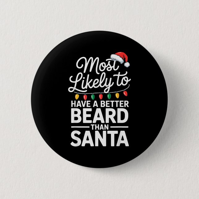 Badge Rond 5 Cm Most Likely To Have A Better Beard Than Santa Funn (Devant)