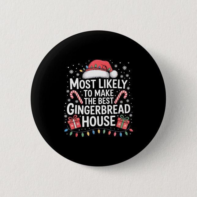 Badge Rond 5 Cm Most Likely To Make The Gingerbread House Christma (Devant)