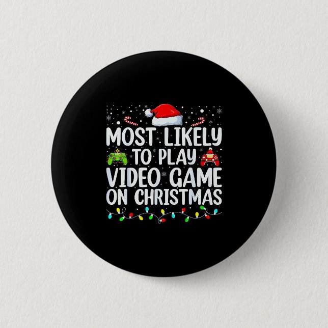 Badge Rond 5 Cm Most Likely To Play Video Game On Christmas Santa  (Devant)