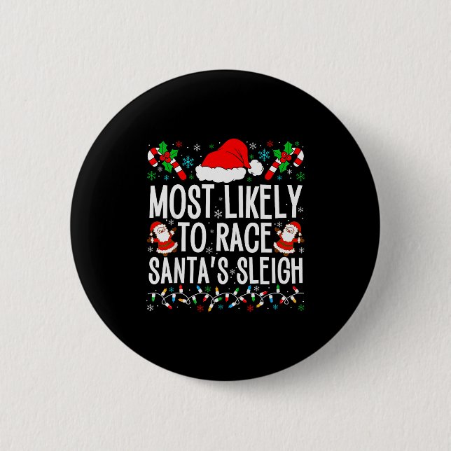 Badge Rond 5 Cm Most Likely To Race Santa's Sleigh Family Xmas Paj (Devant)
