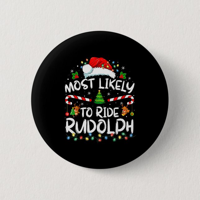 Badge Rond 5 Cm Most Likely To Ride Rudolph Funny Christmas Holida (Devant)