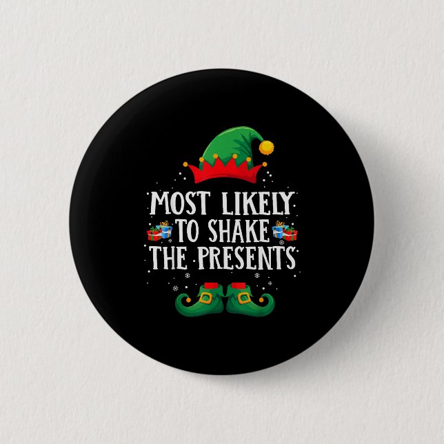 Badge Rond 5 Cm Most Likely To Shake The Matching Christmas Elf  (Devant)