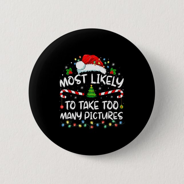 Badge Rond 5 Cm Most Likely To Take Too Many Ctures Funny Family C (Devant)