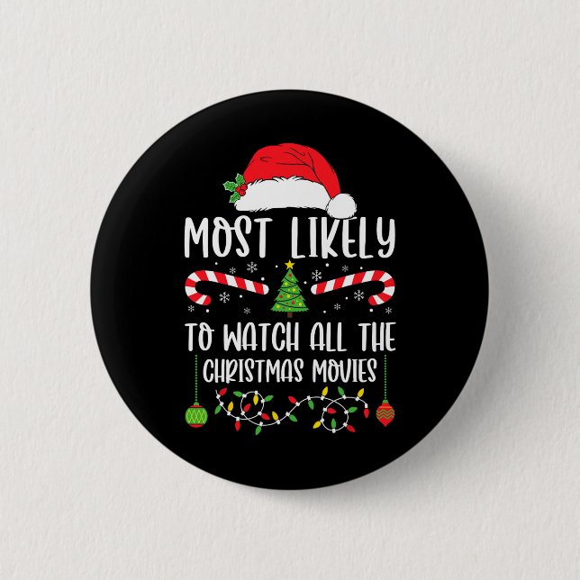 Badge Rond 5 Cm Most Likely To Watch All The Christmas Movies Xmas (Devant)
