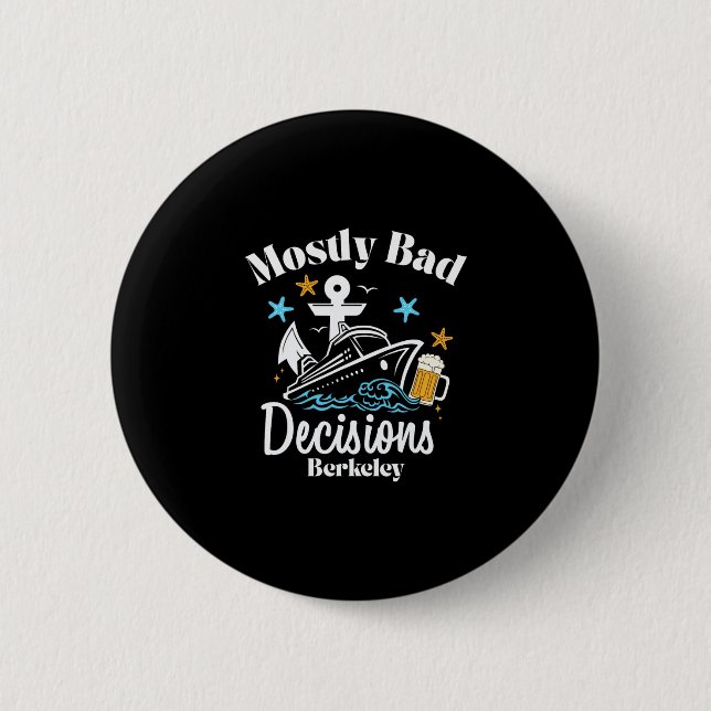 Badge Rond 5 Cm Mostly D Decisions Berkeley Spring Break  (Devant)