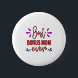 Badge Rond 5 Cm Mother Gift Best Bonus Mom Ever<br><div class="desc">Mother Gift Best Bonus Mom Ever</div>