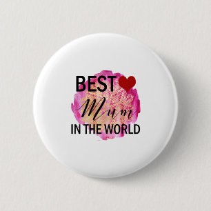 Badge Rond 5 Cm Mother Gift Best Mum In The World