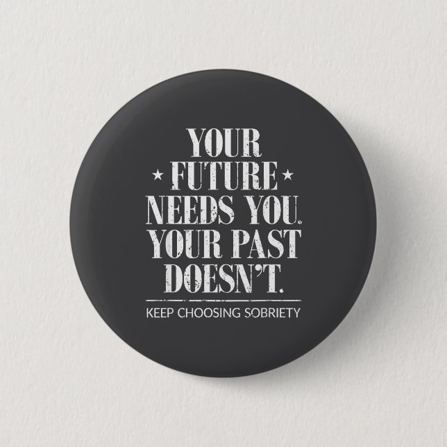 Badge Rond 5 Cm Motivational Sober Addiction Inspirational Sobriet (Devant)