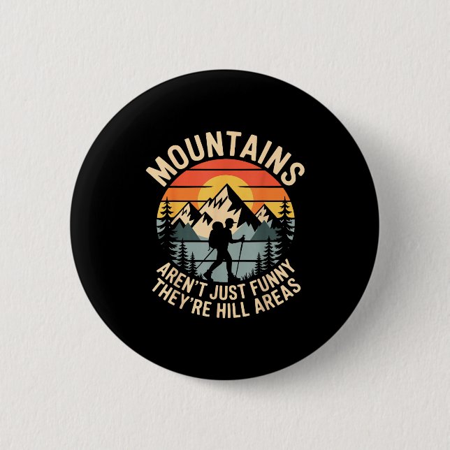 Badge Rond 5 Cm Mountains Aren't Just Funny They're Hill Areas Dad (Devant)