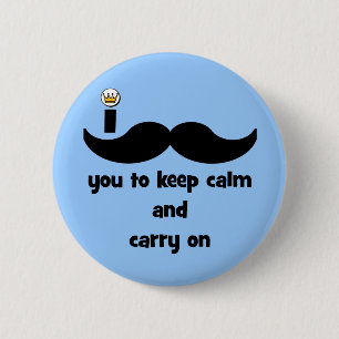 Badge Rond 5 Cm Moustache I vous pour garder le calme et à