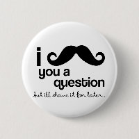 moustache i vous un bouton de question