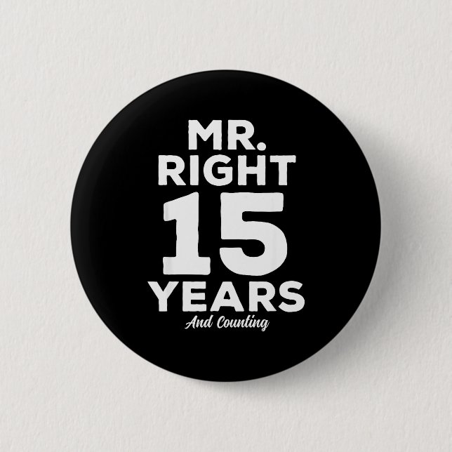 Badge Rond 5 Cm Mr. Right 15 Years Wedding Anniversary Funny Match (Devant)