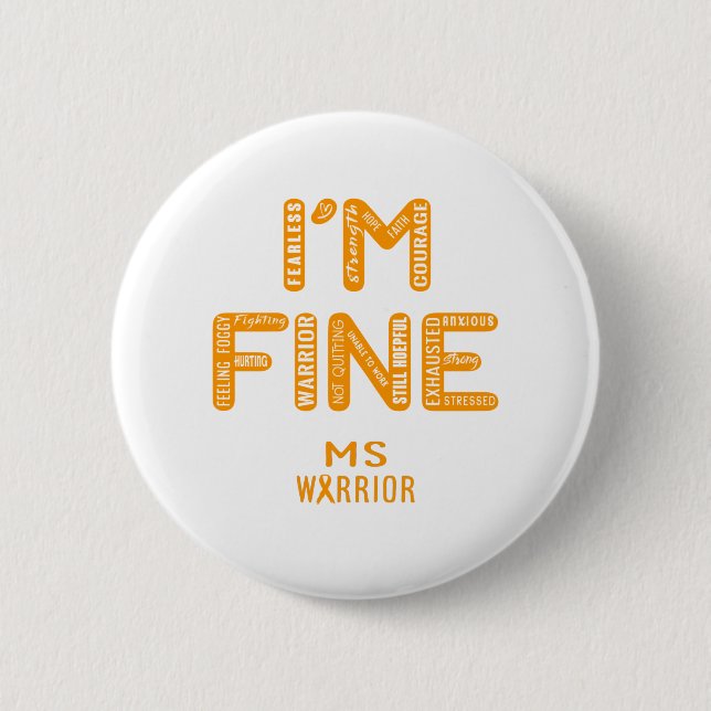 Badge Rond 5 Cm MS Warrior - JE SUIS FINE (Devant)