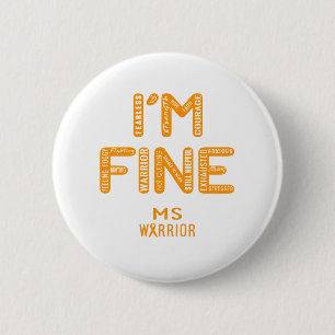 Badge Rond 5 Cm MS Warrior - JE SUIS FINE