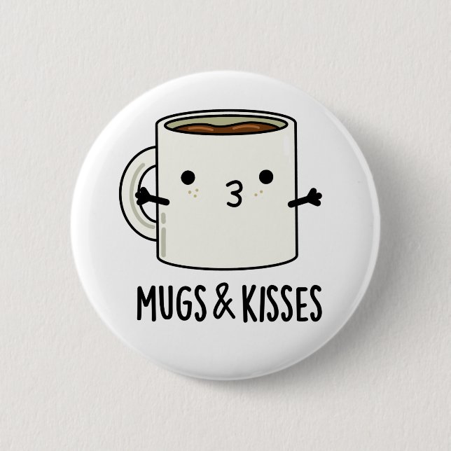Badge Rond 5 Cm Mugs Et Baisers Drôle Mug Pun (Devant)