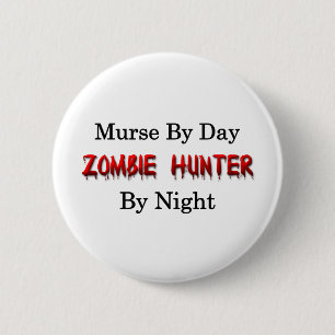 Badge Rond 5 Cm Murse/chasseur de zombi