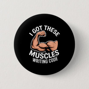 Badge Rond 5 Cm muscles drôles écrivant du code disant programmeur
