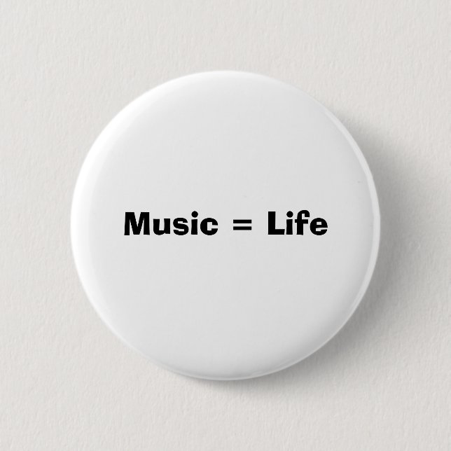 Badge Rond 5 Cm Musique = vie (Devant)