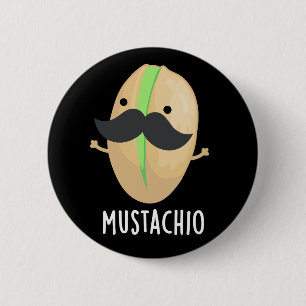 Badge Rond 5 Cm Mustachio Funny Pistachio Mustache Pun Dark BG