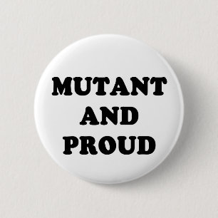 Badge Rond 5 Cm Mutant et fier