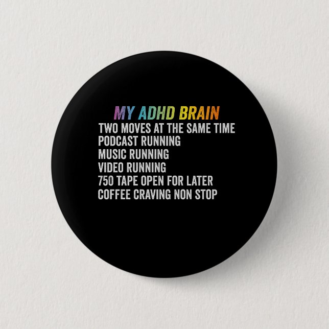 Badge Rond 5 Cm My ADHD Brain Neurodiversity Awareness Gift (Devant)