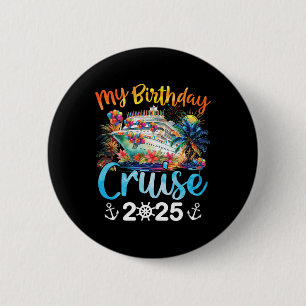 Badge Rond 5 Cm My Birthday Cruise 2025 Family Cruise Vacation Tri