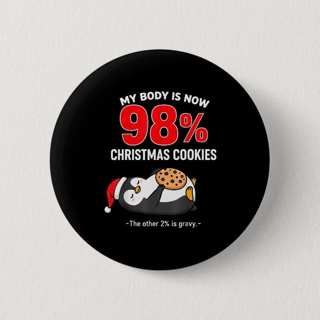 Badge Rond 5 Cm My Body Is 98% Christmas Cookies Funny Penguin Paj (Devant)