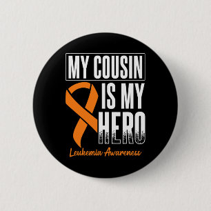 Badge Rond 5 Cm My Cousin My Hero Leukemia Cancer Leukemia Lauréat