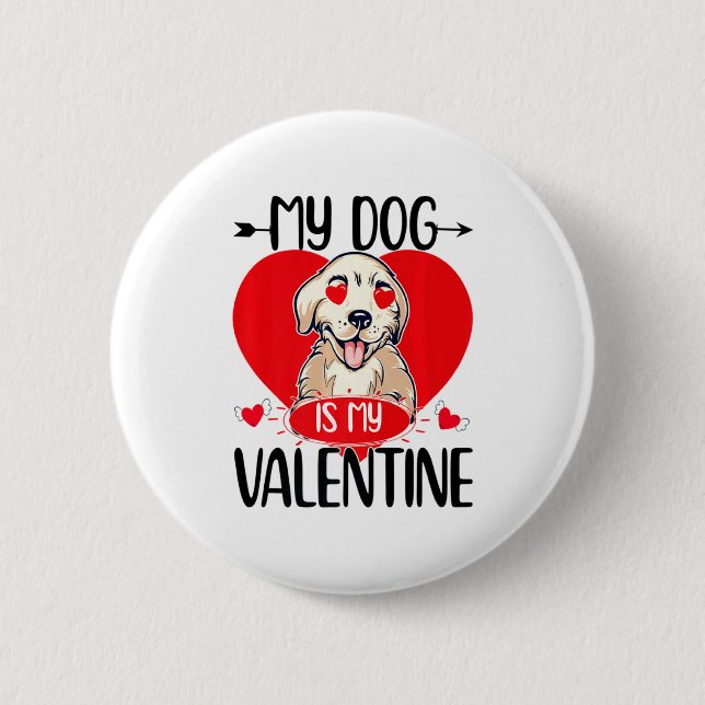 Badge Rond 5 Cm My Dog Is My Valentine Day Heart Love Dog Valentin (Devant)