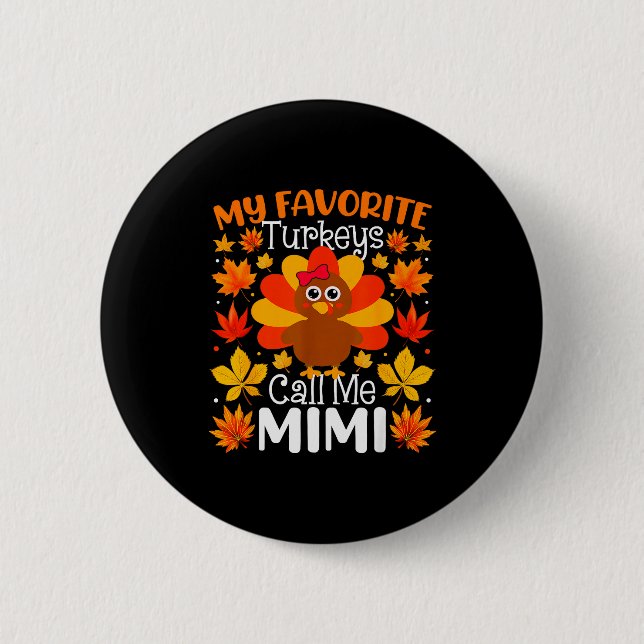 Badge Rond 5 Cm My Favorite Turkeys Call Me Mimi Thanksgiving Fami (Devant)