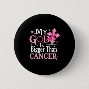 Badge Rond 5 Cm My God Is Bigger Than Cancer Breast Cancer Awarene