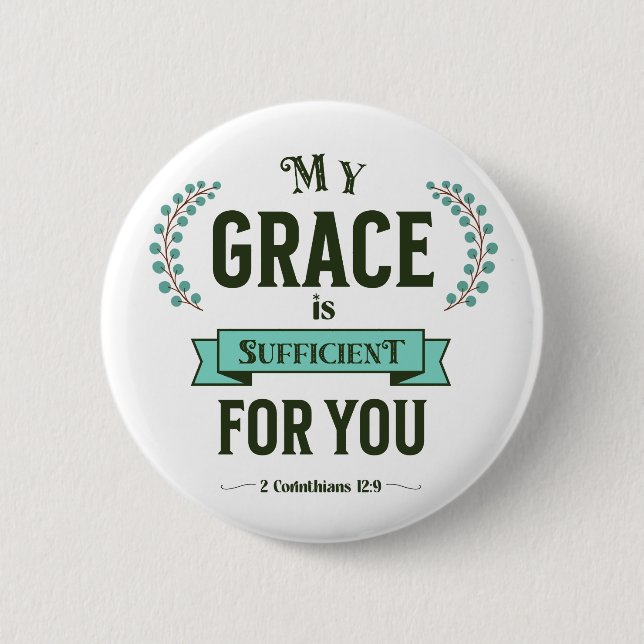 Badge Rond 5 Cm My Grace is Sufficient Scripture Teal (Devant)