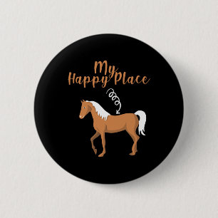 Badge Rond 5 Cm My Happy Place Is Here Cadeau - Cheval Lover Horse