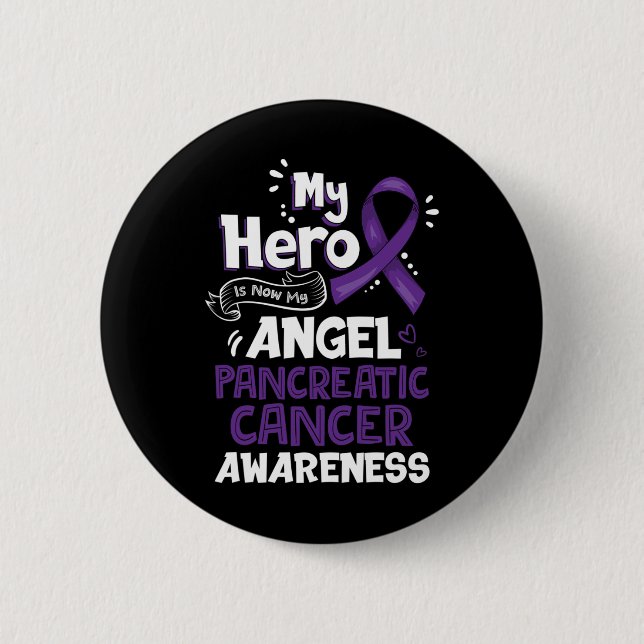 Badge Rond 5 Cm My Hero Is Now My Angel Pancreatic Cancer Awarenes (Devant)