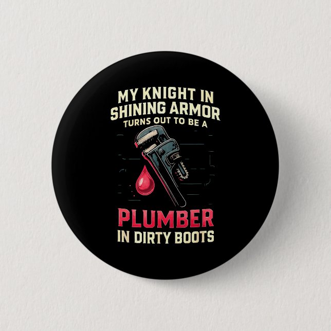 Badge Rond 5 Cm My Knight In Shining Funny Plumber Wife Women Girl (Devant)