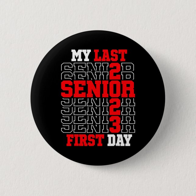 Badge Rond 5 Cm My Last First Day Senior 2023 (Devant)